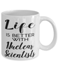 Funny Nuclear Scientist Mug Life Is Better With Nuclear Scientists Coffee Cup 11oz 15oz White