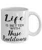 Funny Nurse Practitioner Mug Life Is Better With Nurse Practitioners Coffee Cup 11oz 15oz White