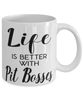 Funny Pit Boss Mug Life Is Better With Pit Bosses Coffee Cup 11oz 15oz White