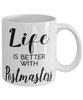 Funny Postmaster Mug Life Is Better With Postmasters Coffee Cup 11oz 15oz White