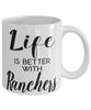 Funny Rancher Mug Life Is Better With Ranchers Coffee Cup 11oz 15oz White