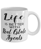 Funny Real Estate Agent Mug Life Is Better With Real Estate Agents Coffee Cup 11oz 15oz White