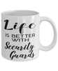 Funny Security Guard Mug Life Is Better With Security Guards Coffee Cup 11oz 15oz White