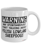 Funny Polish Lowland Sheepdog Mug May Spontaneously Start Talking About Polish Lowland Sheepdogs Coffee Cup White