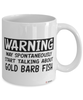 Funny Gold Barb Mug Warning May Spontaneously Start Talking About Gold Barb Fish Coffee Cup White