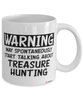 Funny Treasure Hunting Mug Warning May Spontaneously Start Talking About Treasure Hunting Coffee Cup White