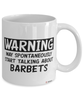 Funny Barbet Mug Warning May Spontaneously Start Talking About Barbets Coffee Cup White