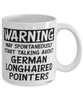 Funny German Longhaired Pointer Mug May Spontaneously Start Talking About German Longhaired Pointers Coffee Cup White
