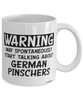 Funny German Pinscher Mug Warning May Spontaneously Start Talking About German Pinschers Coffee Cup White