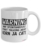 Funny Korn Ja Cat Mug Warning May Spontaneously Start Talking About Korn Ja Cats Coffee Cup White