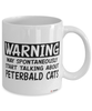 Funny Peterbald Cat Mug Warning May Spontaneously Start Talking About Peterbald Cats Coffee Cup White