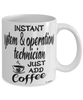 Funny System And Operations Technician Mug Instant System And Operations Technician Just Add Coffee Cup White