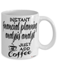 Funny FP&A Analyst Mug Instant Financial Planning & Analysis Analyst Just Add Coffee Cup White