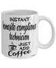 Funny Homesite Compliance Technician Mug Instant Homesite Compliance Technician Just Add Coffee Cup White