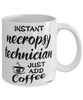 Funny Necropsy Technician Mug Instant Necropsy Technician Just Add Coffee Cup White