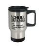 Funny School Librarian Travel Mug Like A Normal Librarian But Much Cooler 14oz Stainless Steel