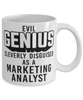 Funny Marketing Analyst Mug Evil Genius Cleverly Disguised As A Marketing Analyst Coffee Cup 11oz 15oz White