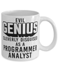 Funny Programmer Analyst Mug Evil Genius Cleverly Disguised As A Programmer Analyst Coffee Cup 11oz 15oz White