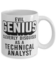 Funny Technical Analyst Mug Evil Genius Cleverly Disguised As A Technical Analyst Coffee Cup 11oz 15oz White