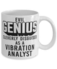 Funny Vibration Analyst Mug Evil Genius Cleverly Disguised As A Vibration Analyst Coffee Cup 11oz 15oz White