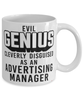 Funny Advertising Manager Mug Evil Genius Cleverly Disguised As An Advertising Manager Coffee Cup 11oz 15oz White