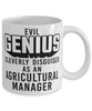 Funny Agricultural Manager Mug Evil Genius Cleverly Disguised As An Agricultural Manager Coffee Cup 11oz 15oz White