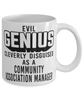 Funny Community Association Manager Mug Evil Genius Cleverly Disguised As A Community Association Manager Coffee Cup 11oz 15oz White