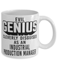 Funny Industrial Production Manager Mug Evil Genius Cleverly Disguised As An Industrial Production Manager Coffee Cup 11oz 15oz White