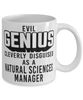 Funny Natural Sciences Manager Mug Evil Genius Cleverly Disguised As A Natural Sciences Manager Coffee Cup 11oz 15oz White