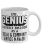 Funny Social Community Service Manager Mug Evil Genius Cleverly Disguised As A Social and Community Service Manager Coffee Cup 11oz 15oz White