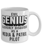 Funny Media Patrol Pilot Mug Evil Genius Cleverly Disguised As A Media and Patrol Pilot Coffee Cup 11oz 15oz White