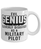 Funny Military Pilot Mug Evil Genius Cleverly Disguised As A Military Pilot Coffee Cup 11oz 15oz White