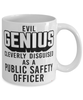 Funny Public Safety Officer Mug Evil Genius Cleverly Disguised As A Public Safety Officer Coffee Cup 11oz 15oz White