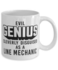 Funny Line Mechanic Mug Evil Genius Cleverly Disguised As A Line Mechanic Coffee Cup 11oz 15oz White