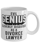 Funny Divorce Lawyer Mug Evil Genius Cleverly Disguised As A Divorce Lawyer Coffee Cup 11oz 15oz White