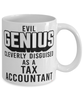 Funny Tax Accountant Mug Evil Genius Cleverly Disguised As A Tax Accountant Coffee Cup 11oz 15oz White