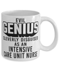 Funny Intensive Care Unit ICU Nurse Mug Evil Genius Cleverly Disguised As An Intensive Care Unit ICU Nurse Coffee Cup 11oz 15oz White