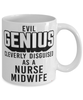 Funny Nurse Midwife Mug Evil Genius Cleverly Disguised As A Nurse Midwife Coffee Cup 11oz 15oz White