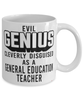 Funny General Education Teacher Mug Evil Genius Cleverly Disguised As A General Education Teacher Coffee Cup 11oz 15oz White