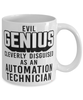 Funny Automation Technician Mug Evil Genius Cleverly Disguised As An Automation Technician Coffee Cup 11oz 15oz White