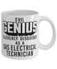 Funny Gas Electrical Technician Mug Evil Genius Cleverly Disguised As A Gas Electrical Technician Coffee Cup 11oz 15oz White