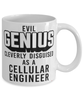 Funny Cellular Engineer Mug Evil Genius Cleverly Disguised As A Cellular Engineer Coffee Cup 11oz 15oz White