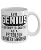 Funny Petroleum Refinery Engineer Mug Evil Genius Cleverly Disguised As A Petroleum Refinery Engineer Coffee Cup 11oz 15oz White