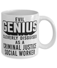 Funny Criminal Justice Social Worker Mug Evil Genius Cleverly Disguised As A Criminal Justice Social Worker Coffee Cup 11oz 15oz White