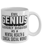 Funny Mental Health Clinical Social Worker Mug Evil Genius Cleverly Disguised As A Mental Health and Clinical Social Worker Coffee Cup 11oz 15oz White