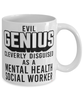 Funny Mental Health Social Worker Mug Evil Genius Cleverly Disguised As A Mental Health Social Worker Coffee Cup 11oz 15oz White