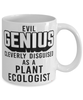 Funny Plant Ecologist Mug Evil Genius Cleverly Disguised As A Plant Ecologist Coffee Cup 11oz 15oz White