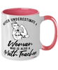 Math Teacher Mug Never Underestimate A Woman Who Is Also A Math Teacher Coffee Cup Two Tone Pink 11oz