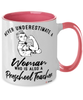 Preschool Teacher Mug Never Underestimate A Woman Who Is Also A Preschool Teacher Coffee Cup Two Tone Pink 11oz