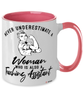 Teaching Assistant Mug Never Underestimate A Woman Who Is Also A Teaching Assistant Coffee Cup Two Tone Pink 11oz